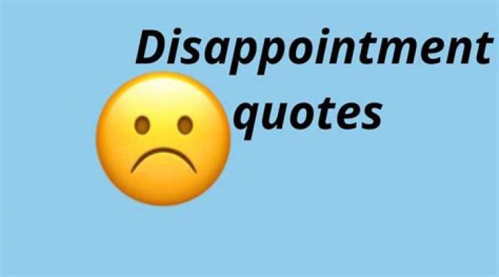 50 disappointment quotes and memes about unfulfilled expectations