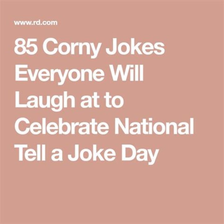 85 Corny Jokes Everyone Will Laugh at to Celebrate National Tell a Joke