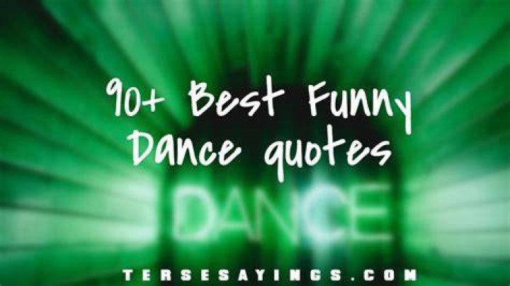 90+ Best Funny Dance quotes