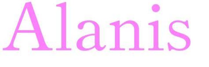 Alanis Name Meaning & Origin Middle Names for Alanis