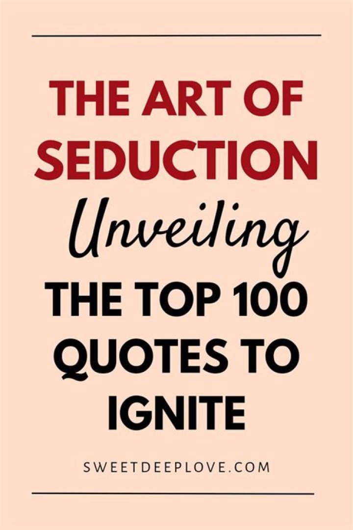 Alluring Quotes To Ignite Romantic Seduction