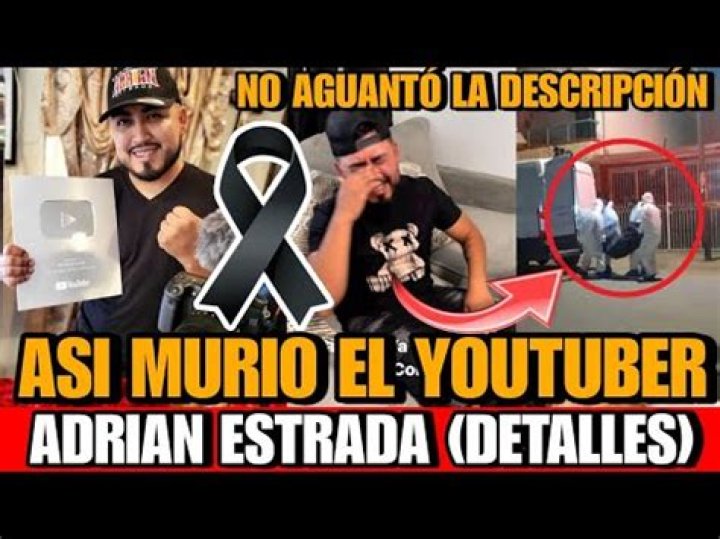 Asi MURIO el YOTUBER Adrian Estrada TODOS los DETALLES de la MUERTE del
