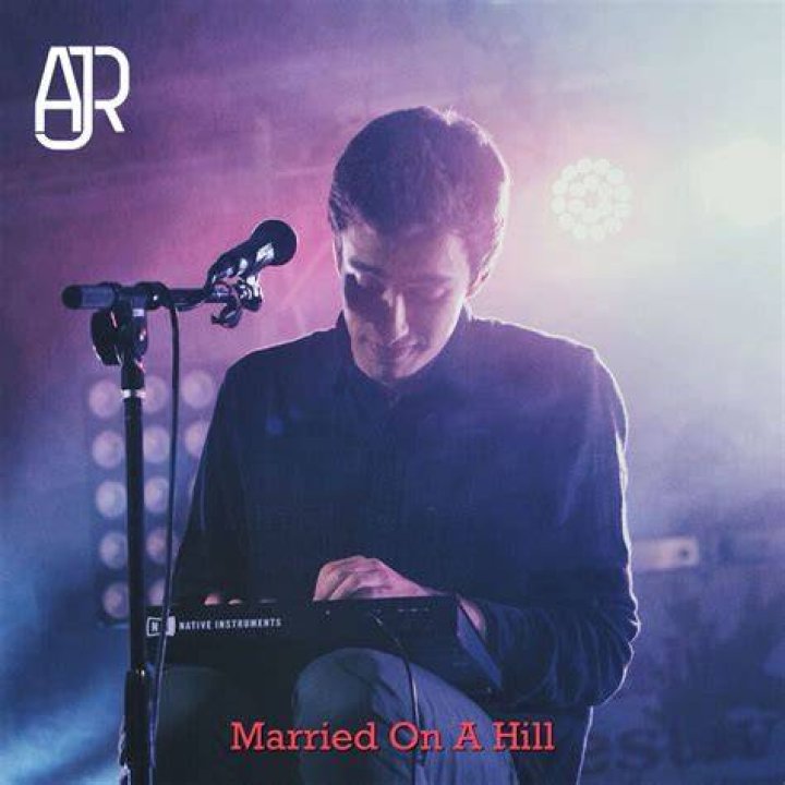 Married On A Hill AJR Wiki Fandom