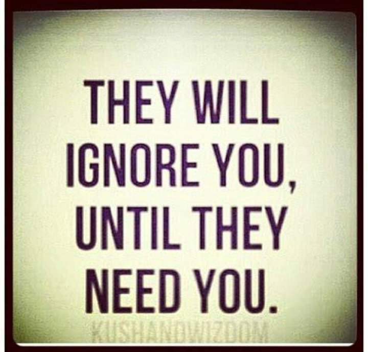 people ignore you until they need Google Search Life quotes, People