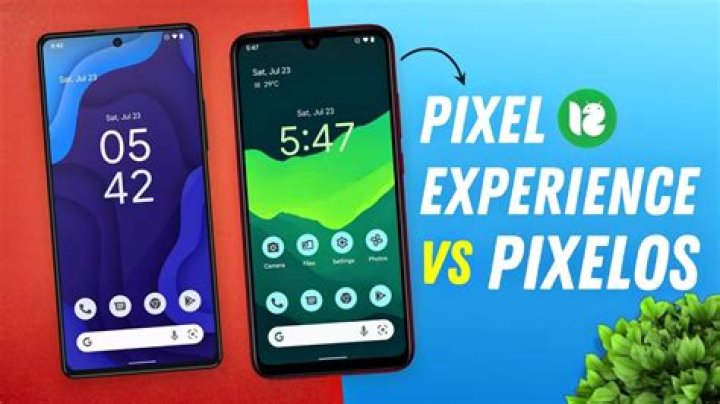 PixelOS Vs Pixel Experience: A Comprehensive Comparison