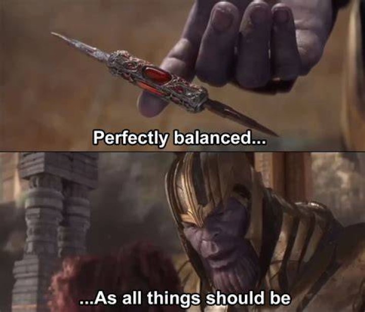 Thanos perfectly balanced as all things should be Meme Generator