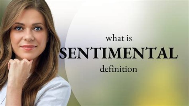 What Does Sentimental Mean MeaningKosh